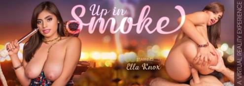 Ella Knox - Up In Smoke (06.02.2019/VRBangers.com/3D/VR/UltraHD 2K/2048p) 