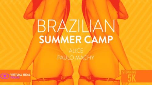 Alice Marques - Brazilian Summer Camp (08.08.2019/VirtualRealTrans.com/3D/VR/UltraHD 4K/2432p) 