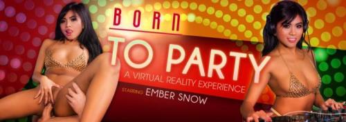 Ember Snow - Born to Party (27.10.2019/VRBangers.com/3D/VR/UltraHD 4K/3072p) 