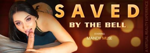 Mandy Muse - Saved by the Bell (24.10.2019/VRBangers.com/3D/VR/UltraHD 4K/3072p) 