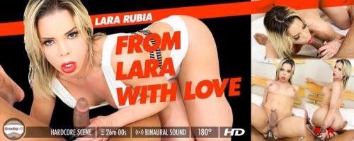 Lara Rubia - From Lara With Love (18.01.2020/GroobyVR.com/3D/VR/HD/960p)