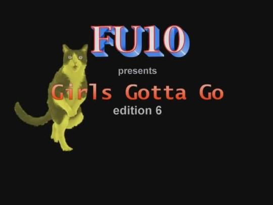 Urerotic: FU10 Girls Gotta Go 06 (SD/480p/1.09 GB) 16.11.2016