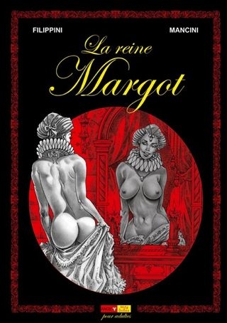 comics: Mancini La reine Margot [French] (47 Pages/46.44 MB) 16.05.2017