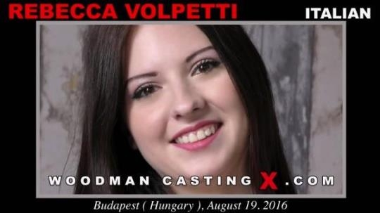WoodmanCastingX: Rebecca Volpetti - Casting X 168 (SD/540p/1.23 GB) 01.06.2017