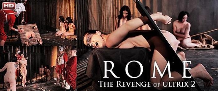 ROME - The Revenge of Ultrix, part 2 / 08-06-2017 (Mood Pictures, Elite Pain) [HD/720p/MP4/1.18 GB] by XnotX
