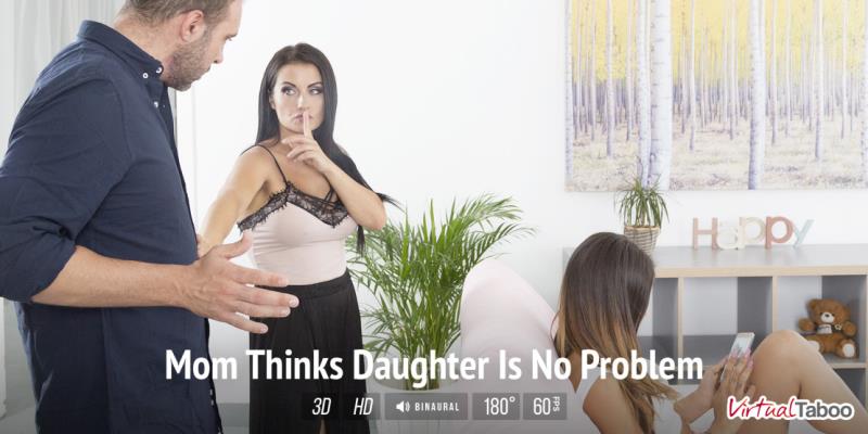 VirtualTaboo.com: Bianka Blue - Mom Thinks Daughter Is No Problem [2K UHD] (2.13 GB) VR Porn