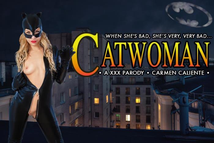 Carmen Caliente - CATWOMAN XXX / 04-11-2017 (vrcosplayx) [3D/2K UHD/1440p/MP4/3.34 GB] by XnotX