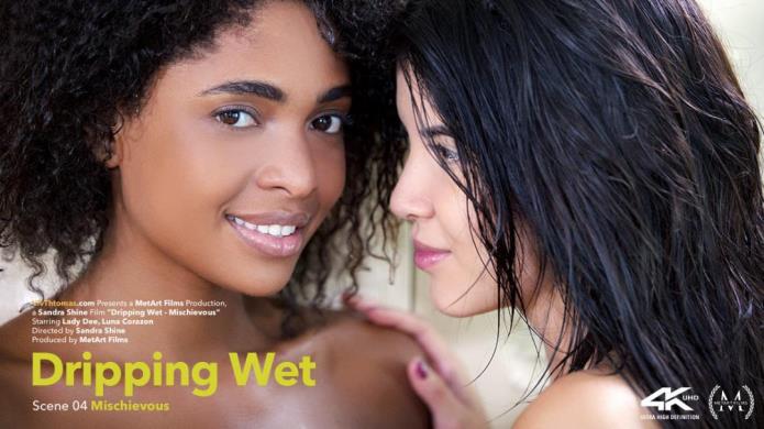 Dripping Wet Episode 4 - Mischievous / Lady Dee, Luna Corazon / 04-11-2018 [FullHD/1080p/MP4/1.45 GB] by XnotX