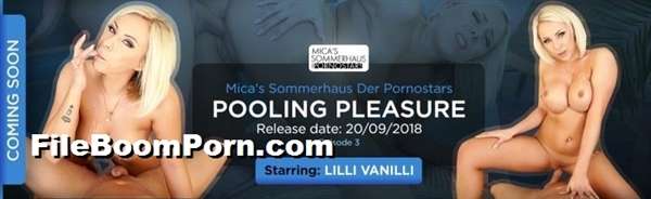 RealityLovers: Lilli Vanilli - Mica's Ep. 3 - Pooling Pleasure [UltraHD 2K/1920p/4.55 GB] (VR Porn)
